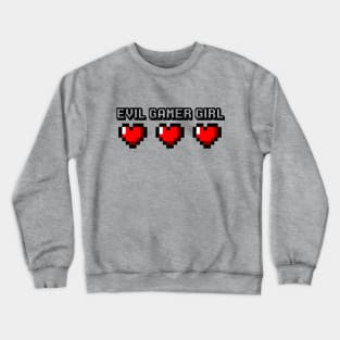 Evil Gamer Girl - heart Gamer Crewneck Sweatshirt